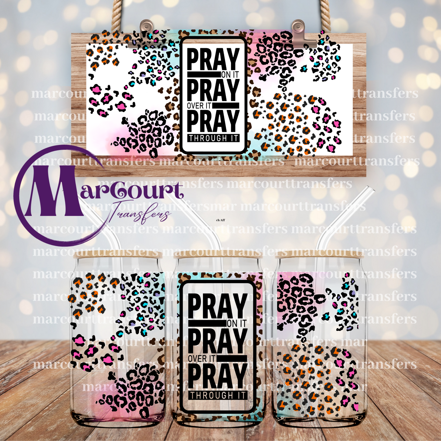 PRAY ON IT PRAY OVER IT PRAY THROUGH IT-16 0Z-UV DTF CUP WRAP