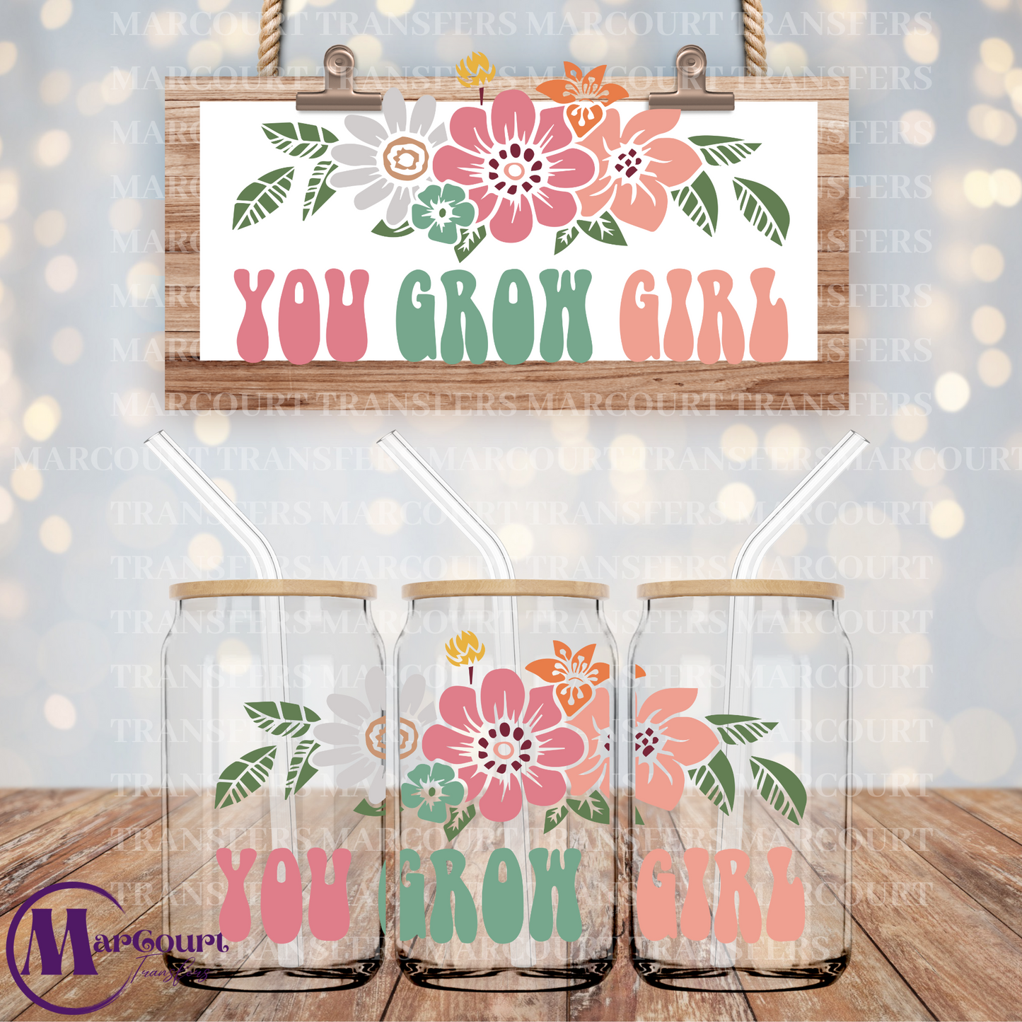 YOU GROW GIRL-16 0Z.-UV DTF CUP WRAP