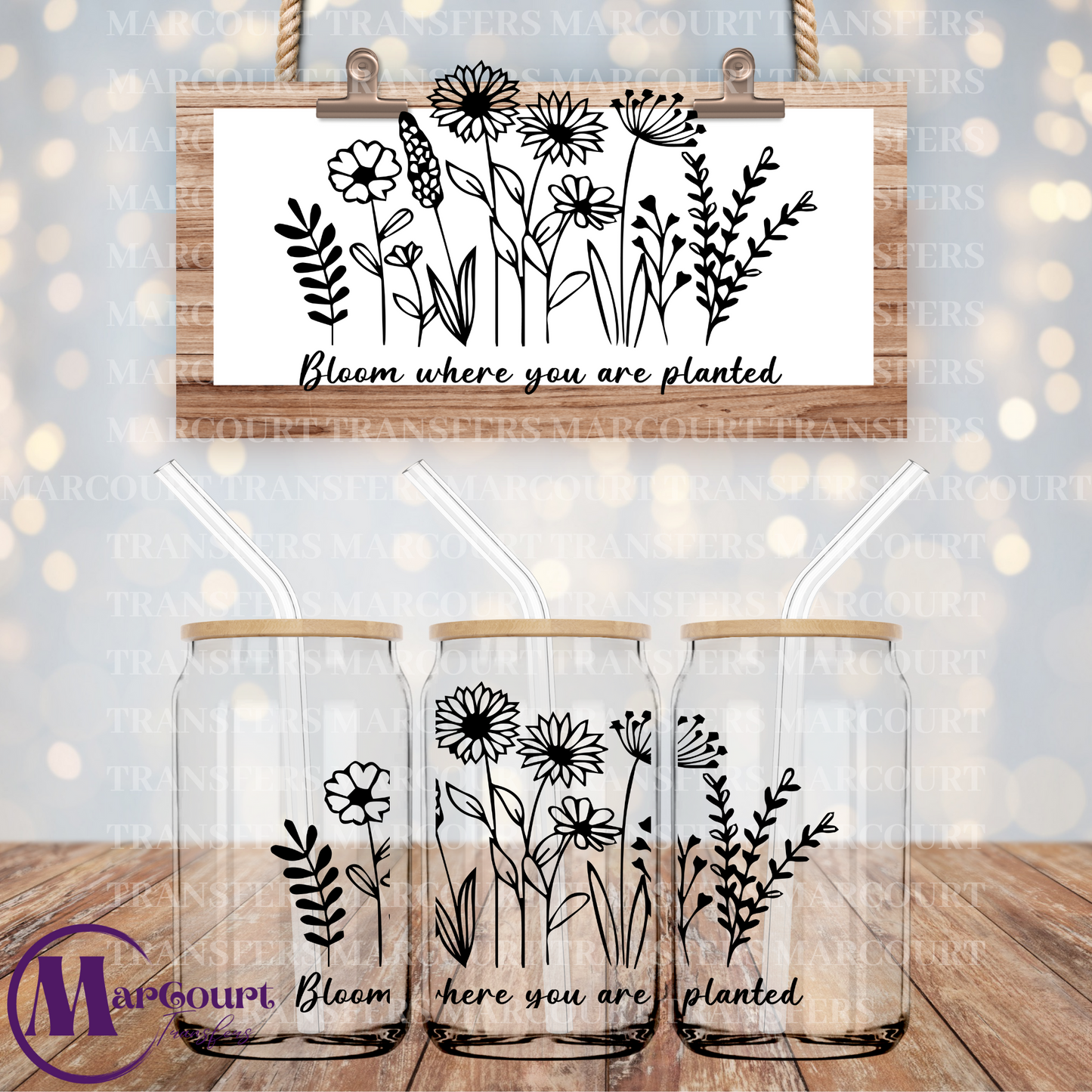 BLOOM WHERE YOU WERE PLANTED-16 0Z.-UV DTF CUP WRAP