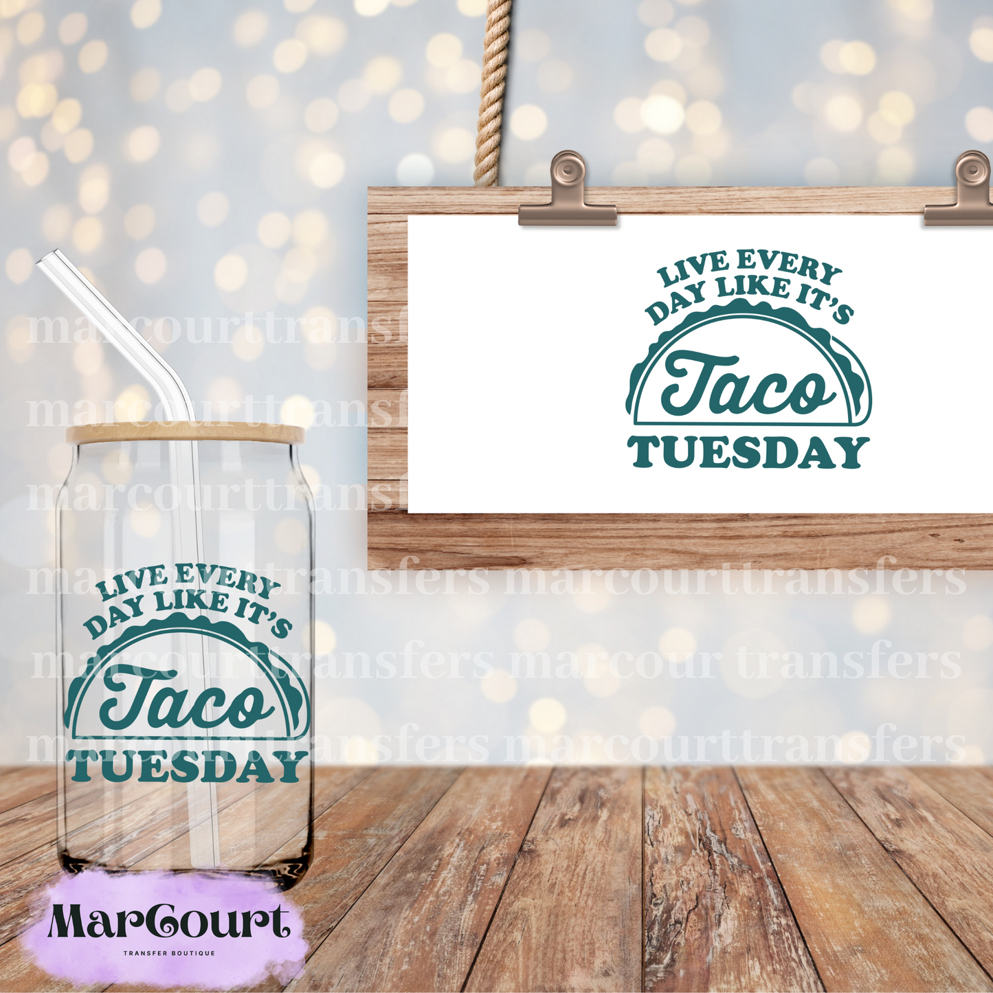 LIVE EVERY DAY LIKE ITS TACO TUESDAY- DECAL-UV DTF CUP WRAP