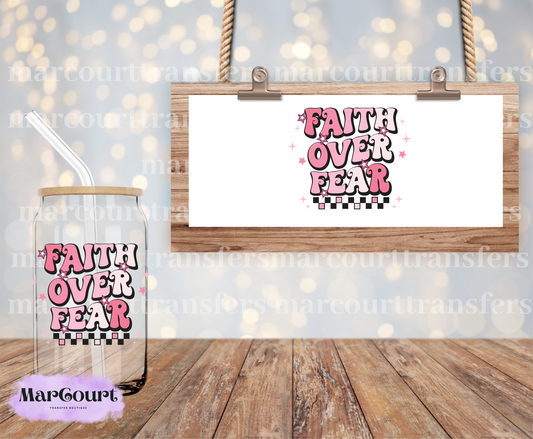 FAITH OVER FEAR- DECAL-UV DTF CUP WRAP